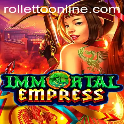 ImmortalEmpress: A Legendary Gaming Experience at Rolletto