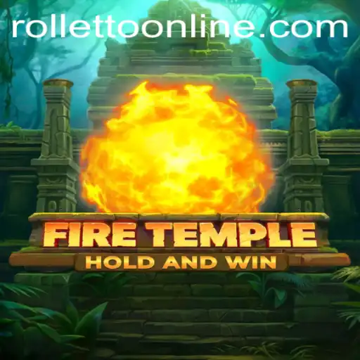 Explore the World of FireTemple: The Ultimate Gaming Experience with Rolletto